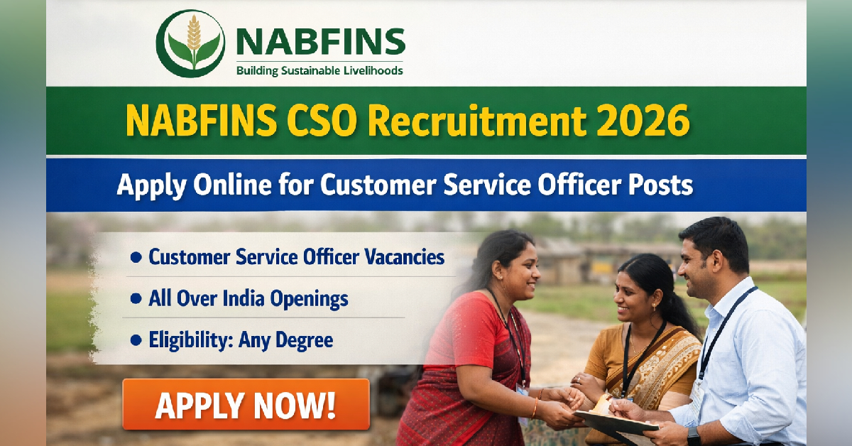 NABFINS CSO Recruitment 2026 – Apply Online for Customer Service Officer Posts